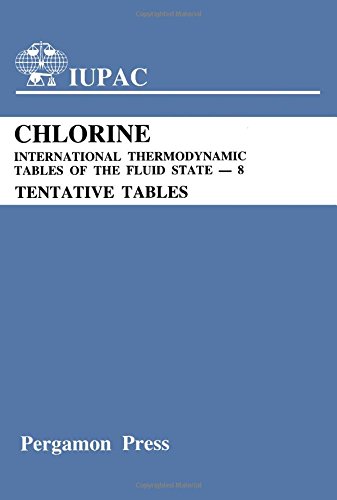 9780080307138: International Thermodynamic Tables of the Fluid State: Chlorine: Tentative Tables (International Thermodynamic Tables of the Fluid State, Vol 8)