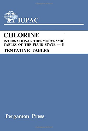 9780080307138: Chlorine: Tentative Tables (International Thermodynamic Tables of the Fluid State, Vol 8)