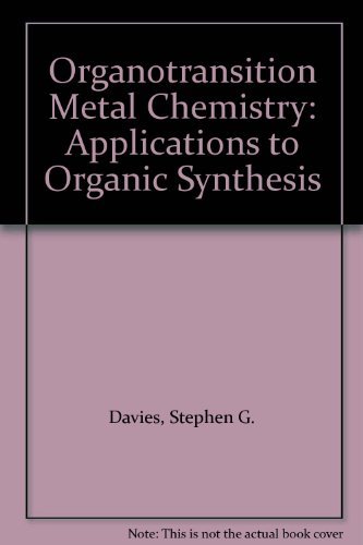 9780080307145: Organotransition Metal Chemistry: Applications to Organic Synthesis: 002