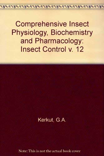 9780080308135: Comprehensive Insect Physiology, Biochemistry & Pharmacology : Volume 12