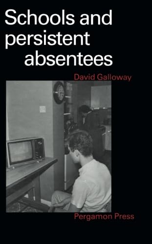 Schools & Persistent Absentees (9780080308333) by Galloway, D.