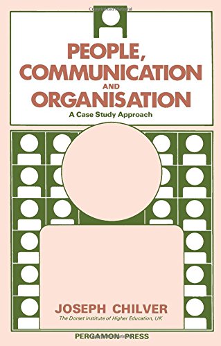 Stock image for People, Communication and Organization: A Case Study Approach (Pergamon international library) for sale by Reuseabook