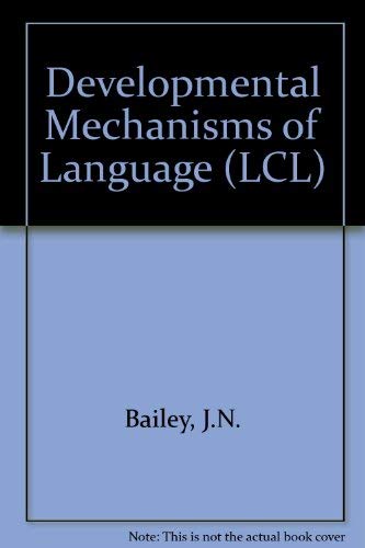 Imagen de archivo de Developmental Mechanisms of Language (LCL) a la venta por PsychoBabel & Skoob Books