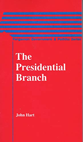 9780080309385: Presidential Branch (Pergamon Government and Politics Series)