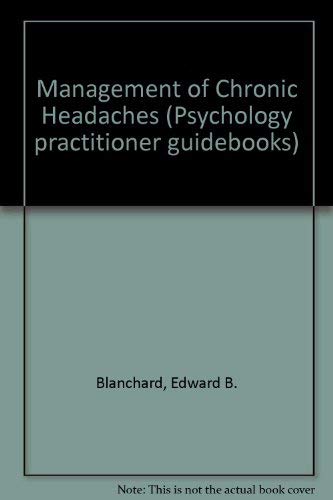 Beispielbild fr Management of Chronic Headaches : A Psychological Approach zum Verkauf von Better World Books