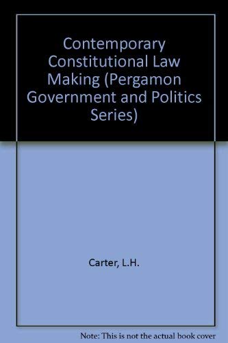 9780080309705: Contemporary Constitutional Law Making (Pergamon Government and Politics Series)