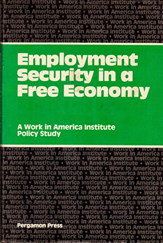 Stock image for Employment Security in a Free Economy for sale by Better World Books