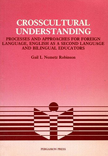 Stock image for Crosscultural Understanding : Processes and Approaches for Foreign Language, English as a Second Language, and Bilingual Educators for sale by Better World Books