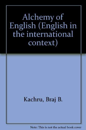 Stock image for The Alchemy of English: The Spread, Functions and Models of Non-Native Englishes (English in the International Context) for sale by Anybook.com