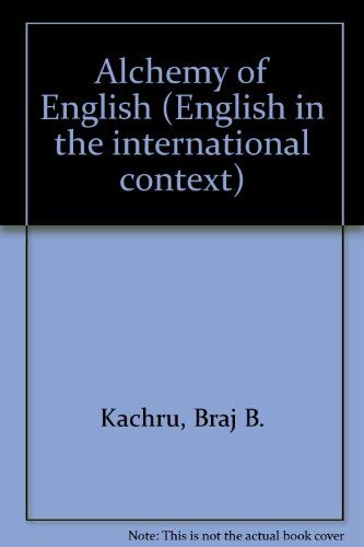 Stock image for The Alchemy of English : The Spread, Functions, and Models of Non-Native Englishes for sale by Better World Books: West