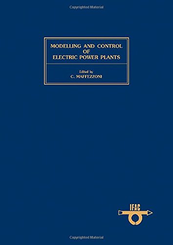 Beispielbild fr Modelling and Control of Electric Power Plants: Proceedings of the Ifac Workshop, Como, Italy, 22-23 September, 1983 zum Verkauf von Wonder Book