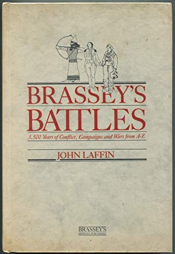 Stock image for Brassey's Battles. 3,500 Years Of Conflict, Campaigns And Wars From A-Z. for sale by P. Cassidy (Books)