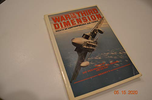 Stock image for War in the Third Dimension -- Essays in Contemporary Air Power for sale by gigabooks