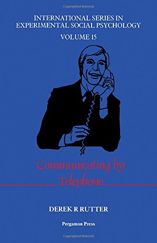9780080313245: Communicating by Telephone: Vol 15 (International Series in Experimental Social Psychology)
