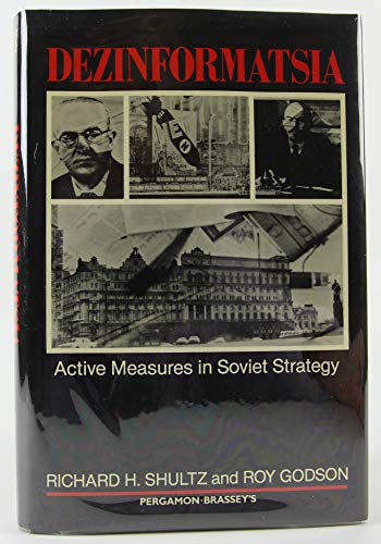 Beispielbild fr Dezinformatsia : Active Measures in Soviet Strategy zum Verkauf von Better World Books