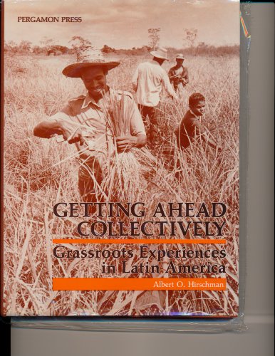 Stock image for Getting Ahead Collectively: Grassroots Experiences in Latin America for sale by Ergodebooks