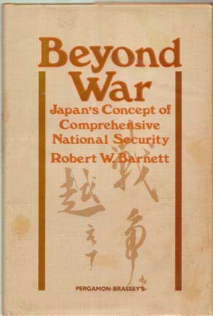 Imagen de archivo de Beyond War: Japan's Concept of Comprehensive National Securities a la venta por Wonder Book