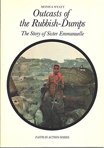 9780080317588: Outcasts of the Rubbish-dumps: The Story of Sister Emanuelle (Faith in Action Series)