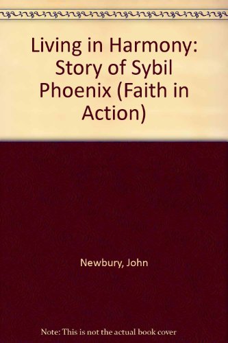 9780080317694: Living in Harmony: The Story of Sybil Phoenix (Faith in Action Series)