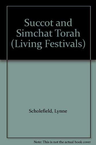 Stock image for Succot and Simchat Torah (Living Festivals Series) for sale by Peter & Rachel Reynolds