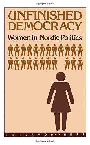 9780080318110: Unfinished Democracy: Women in Nordic Politics