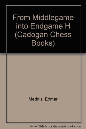 Stock image for From Middlegame into Endgame H (Cadogan Chess Books) for sale by AwesomeBooks