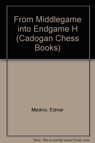 9780080320373: From Middlegame into Endgame H (Cadogan Chess Books)