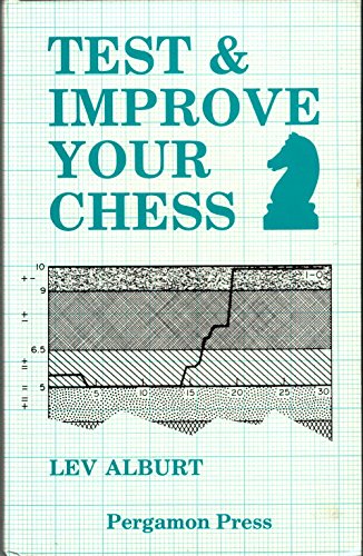 9780080320410: Test and improve your chess: Numerical evaluation and other improvement techniques (Pergamon chess series)