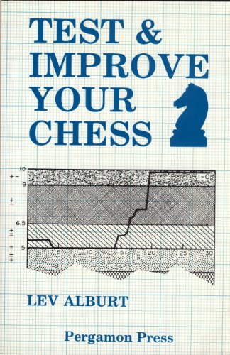 Beispielbild fr Test and Improve Your Chess: Numerical Evaluation and Other Improvement Techniques (Pergamon Chess Series) zum Verkauf von Books From California