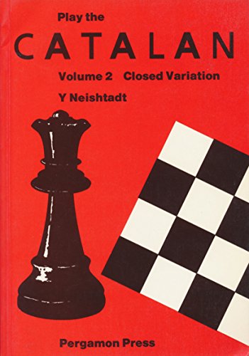 Play the Catalan, Vol. 2: Closed Variation (Pergamon Chess Openings)