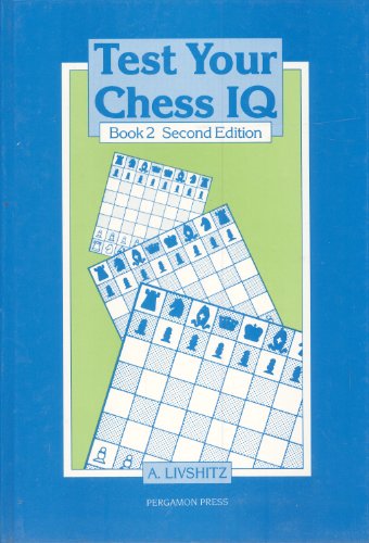 9780080320724: Test Your Chess IQ: Bk. 2 (Pergamon Russian Chess S.)