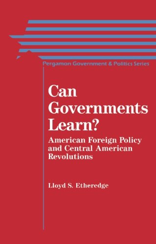 Imagen de archivo de Can Governments Learn? : American Foreign Policy and Central American Revolutions a la venta por Better World Books