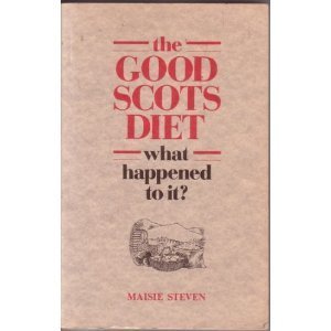 9780080324333: The Good Scots Diet: What Happened to It?