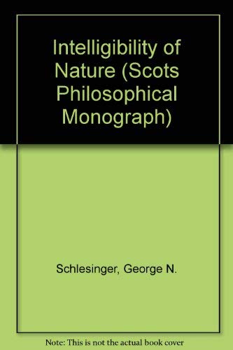 Beispielbild fr The Intelligibility of Nature (Scots Philosophical Monograph) zum Verkauf von Powell's Bookstores Chicago, ABAA