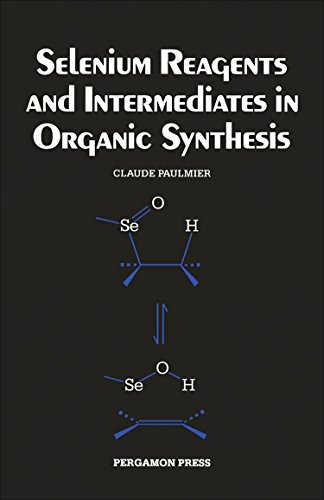 Beispielbild fr Selenium Reagents and Intermediates in Organic Synthesis (Organic Chemistry) zum Verkauf von Cambridge Rare Books