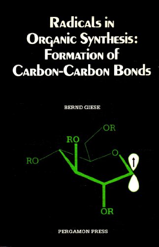 9780080324944: Radicals in Organic Synthesis: Formation of Carbon-Carbon Bonds (Organic Chemistry)