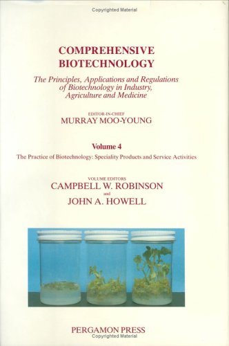 9780080325125: The Practice of Biotechnology: Specialty Products and Service Activities: v. 4