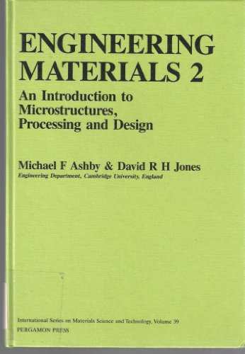 Beispielbild fr Engineering Materials 2: An Introduction to Microstructures, Processing and Design (International Series on Materials Science and Technology) (v. 2) Ashby, Michael F. and Jones, D.R.H. zum Verkauf von CONTINENTAL MEDIA & BEYOND