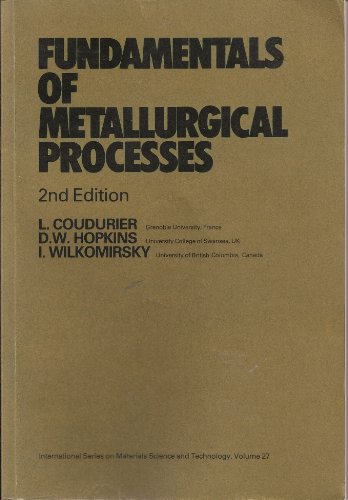 9780080325378: Fundamentals of Metallurgical Processes (International Series on Materials Science and Technology, Volume 27)