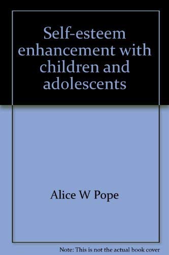 Stock image for Self-Esteem Enhancement with Children and Adolescents for sale by Better World Books