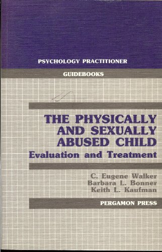 Beispielbild fr The Physically and Sexually Abused Child zum Verkauf von Dunaway Books