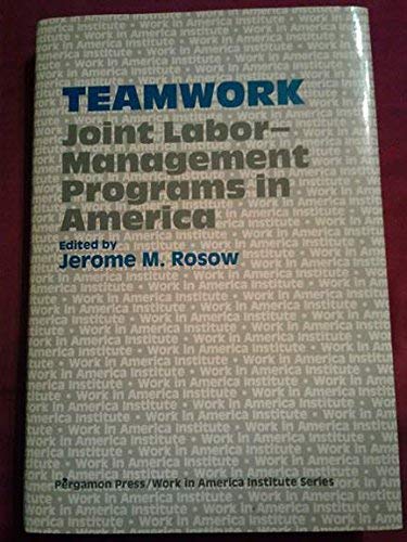 Stock image for Teamwork: Joint Labor-Management Programs in America (Work in America Institute) for sale by SecondSale