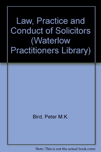 9780080330730: Law, Practice and Conduct of Solicitors (Waterlow Practitioners Library)