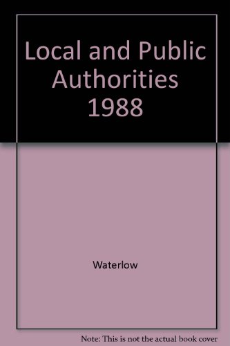 Local and Public Authorities, 1988 (9780080331027) by Waterlow