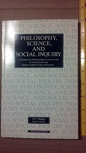9780080334110: Philosophy, Science and Social Inquiry: Contemporary Methodological Controversies in Social Science and Related Applied Fields of Research