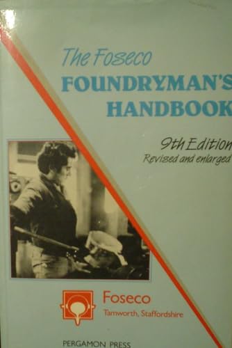 9780080334486: Foseco Foundryman's Handbook: Facts, Figures and Formulae