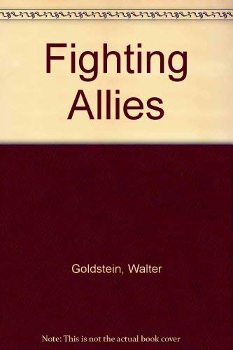 Beispielbild fr Fighting Allies: Tensions Within the Atlantic Alliance zum Verkauf von Anybook.com