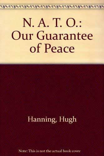 9780080336046: N. A. T. O.: Our Guarantee of Peace