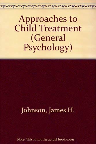 Beispielbild fr Approaches to Child Treatment (General Psychology) zum Verkauf von Foggypaws