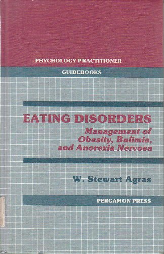 Beispielbild fr Eating Disorders: Management of Obesity, Bulimia, and Anorexia Nervosa [Psychology Practitioner Guidebooks] zum Verkauf von Tiber Books